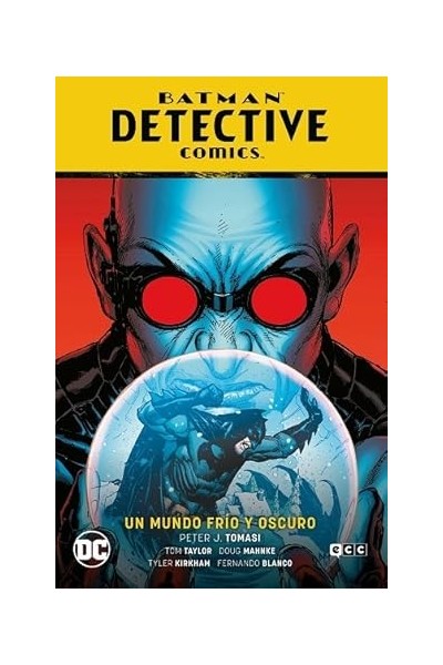BATMAN: DETECTIVE COMICS VOL. 12 - UN MUNDO FRÍO Y OSCURO (EL AÑO DEL VILLANO PA.